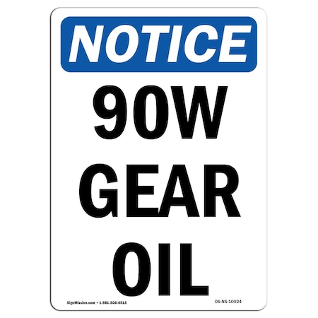 Signmission OSHA Notice Sign, 90W Gear Oil, 14in X 10in Aluminum, 10" W, 14" H, Portrait, 90W Gear Oil Sign OS-NS-A-1014-V-10024